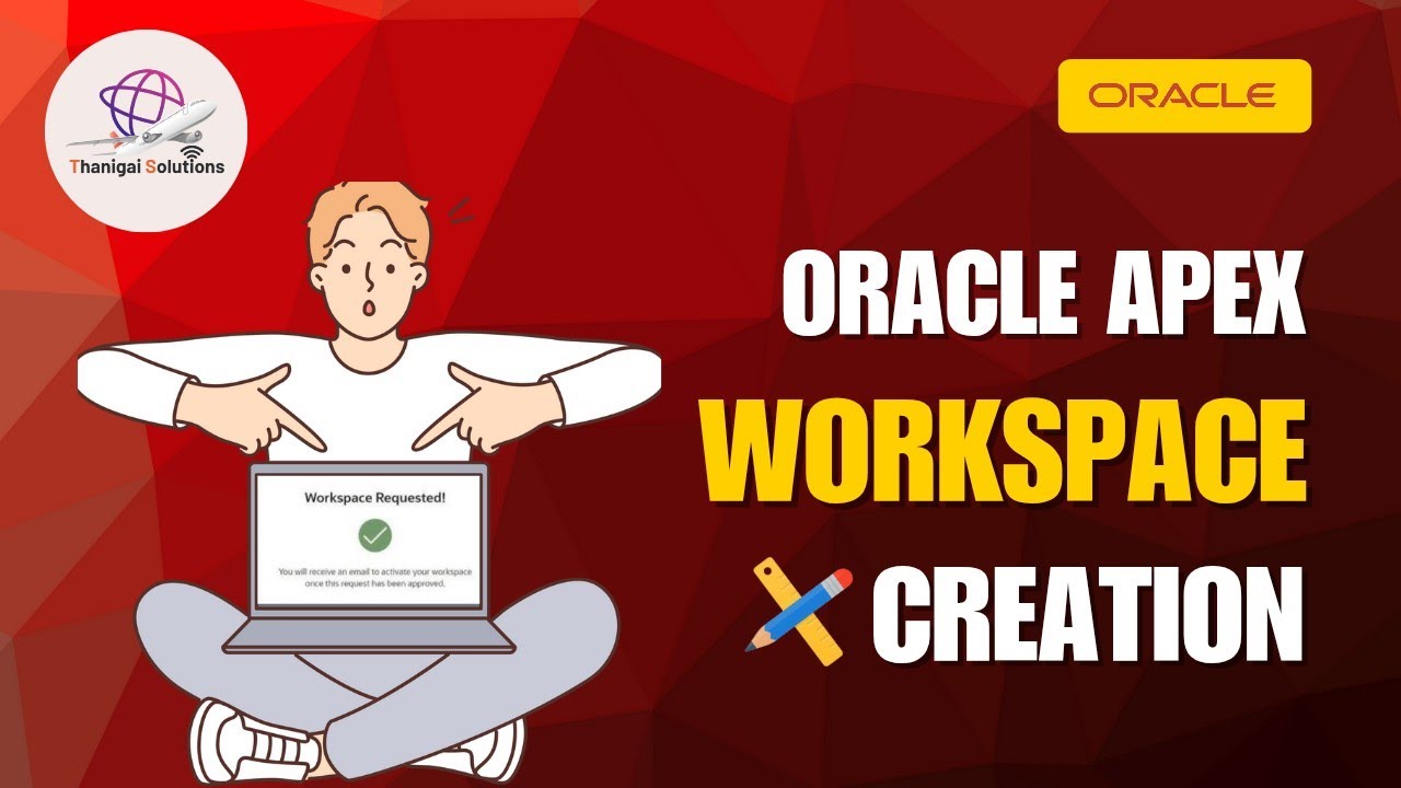 🔧 How to Create an Oracle APEX Workspace | Step-by-Step Guide! 🚀| @thanigaisolutions