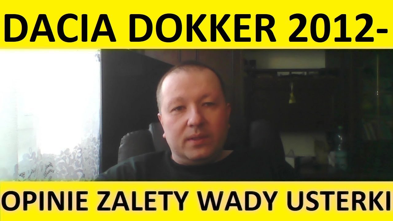 Dacia Dokker opinie, recenzja, zalety, wady, usterki, awarie, jaki silnik, spalanie, ceny, używane?
