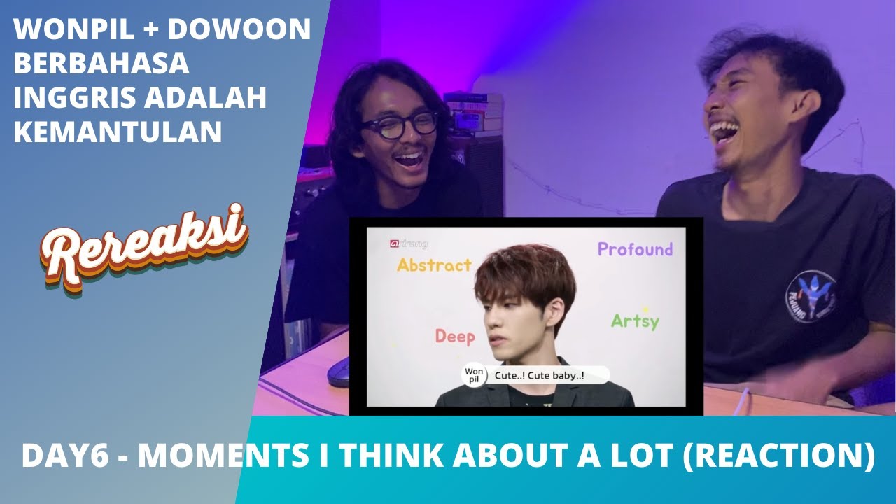 DAY6 - MOMENTS I THINK ABOUT A LOT (REACTION)