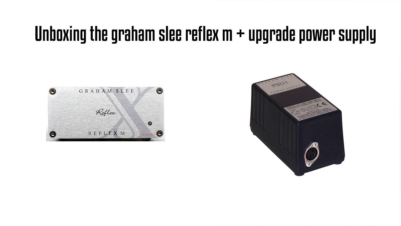 Unboxing the Graham Slee Reflex M Phono Stage/pre-amp