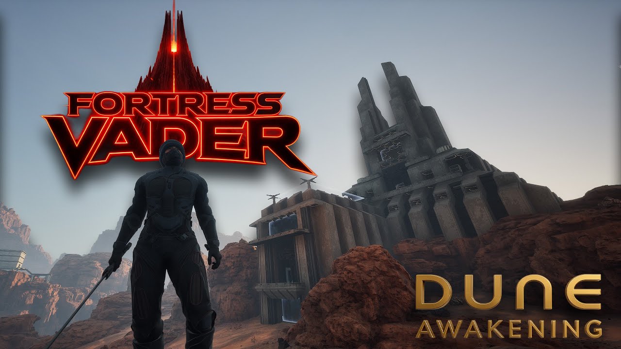Dune Awakening: Fortress Vader Base Walkthrough