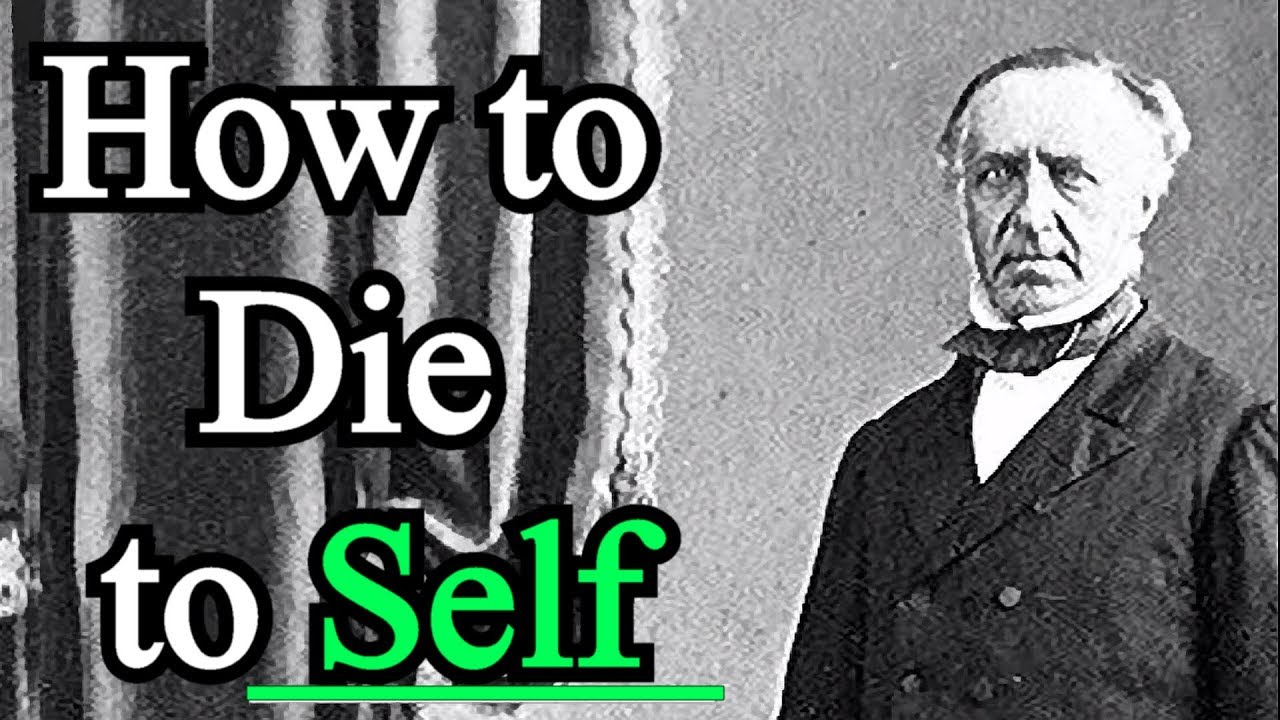 How to Die to Self - G. D. Watson Sermon