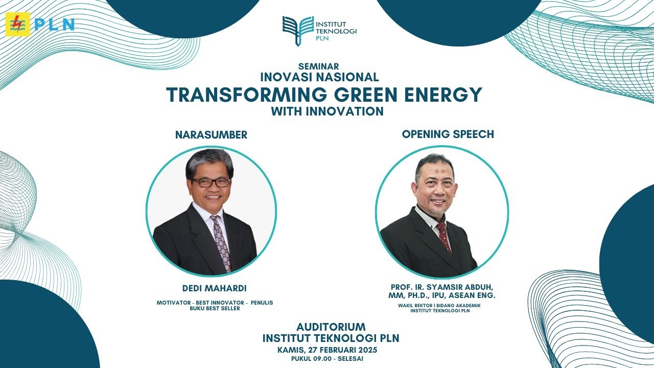 Seminar Nasional TRANSFORMING GREEN ENERGY WITH INNOVATION DI IT PLN @PTPLNPersero @STTPLNJAKARTA