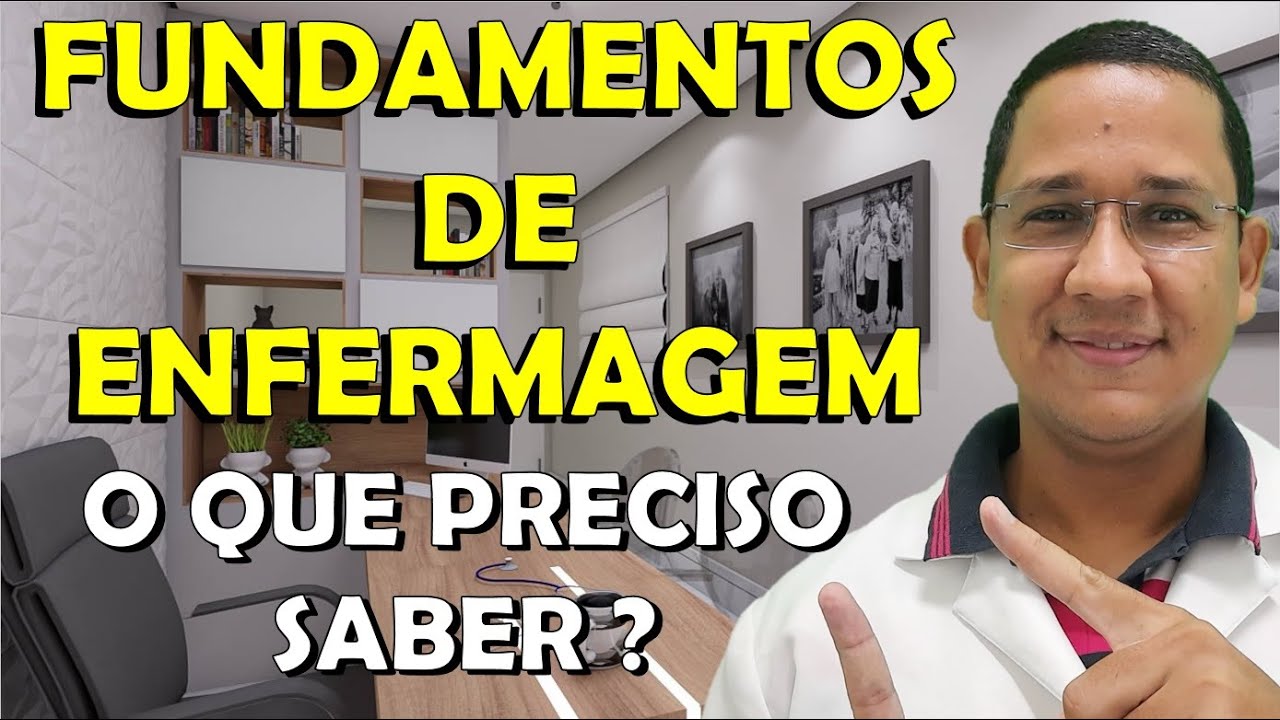 O que são os Fundamentos de Enfermagem e como eles podem te ajudar no seu dia a dia de trabalho?