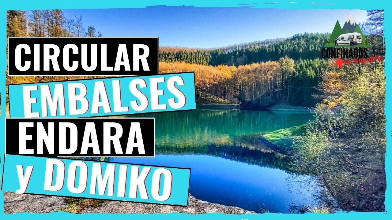 RUTAS SENDERISMO NAVARRA | CIRCULAR EMBALSES ENDARA y DOMIKO por AGIÑA - CONFINADOS en NAVARRA #3️⃣