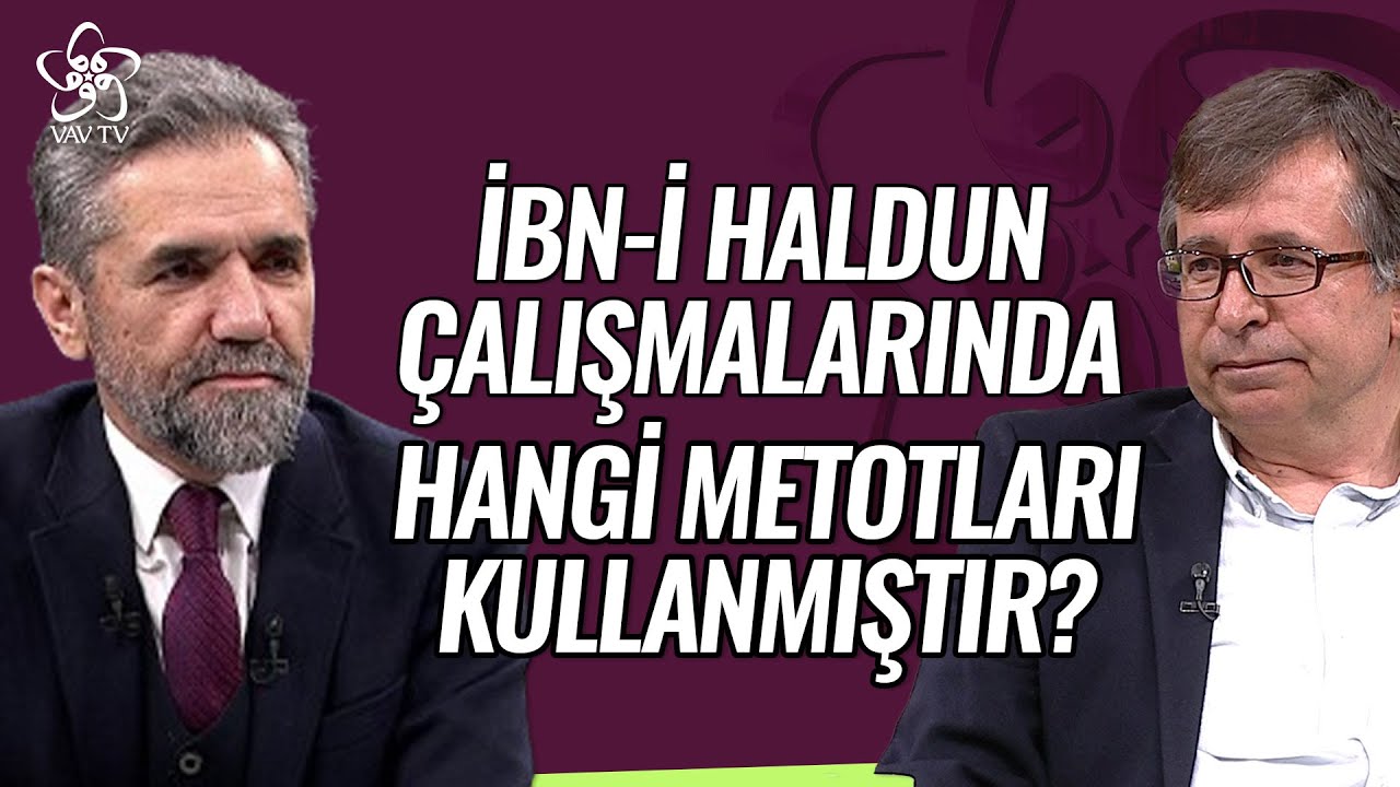 İbn Haldun'un Düşünceleri Filozoflarla Nasıl Ayrışıyor? | Açık Medeniyet Vav TV