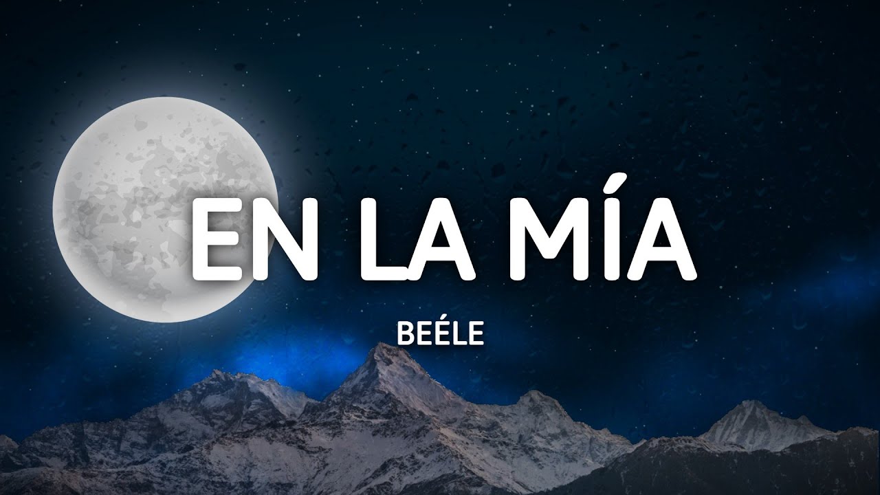 Be&eacute;le - en la m&iacute;a (Letra/Lyrics)
