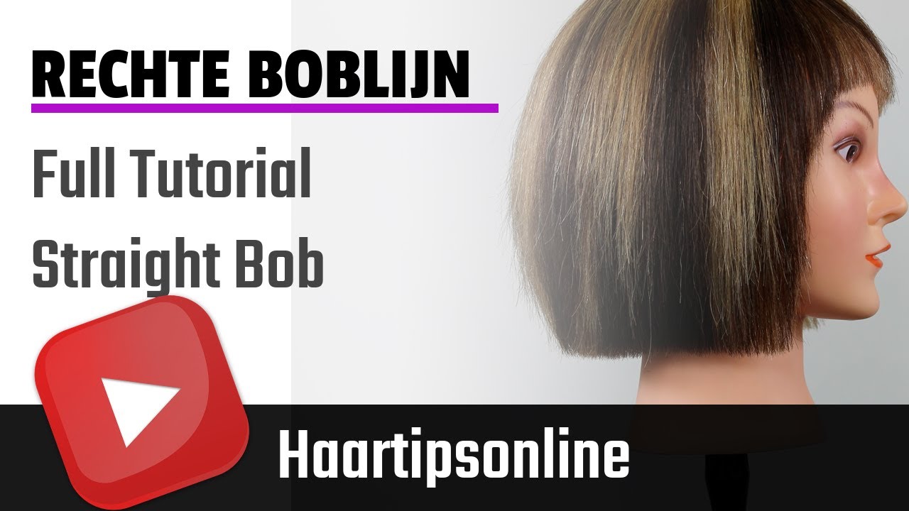 Boblijn-Rechte lijn. Straight bob Full Tutorial