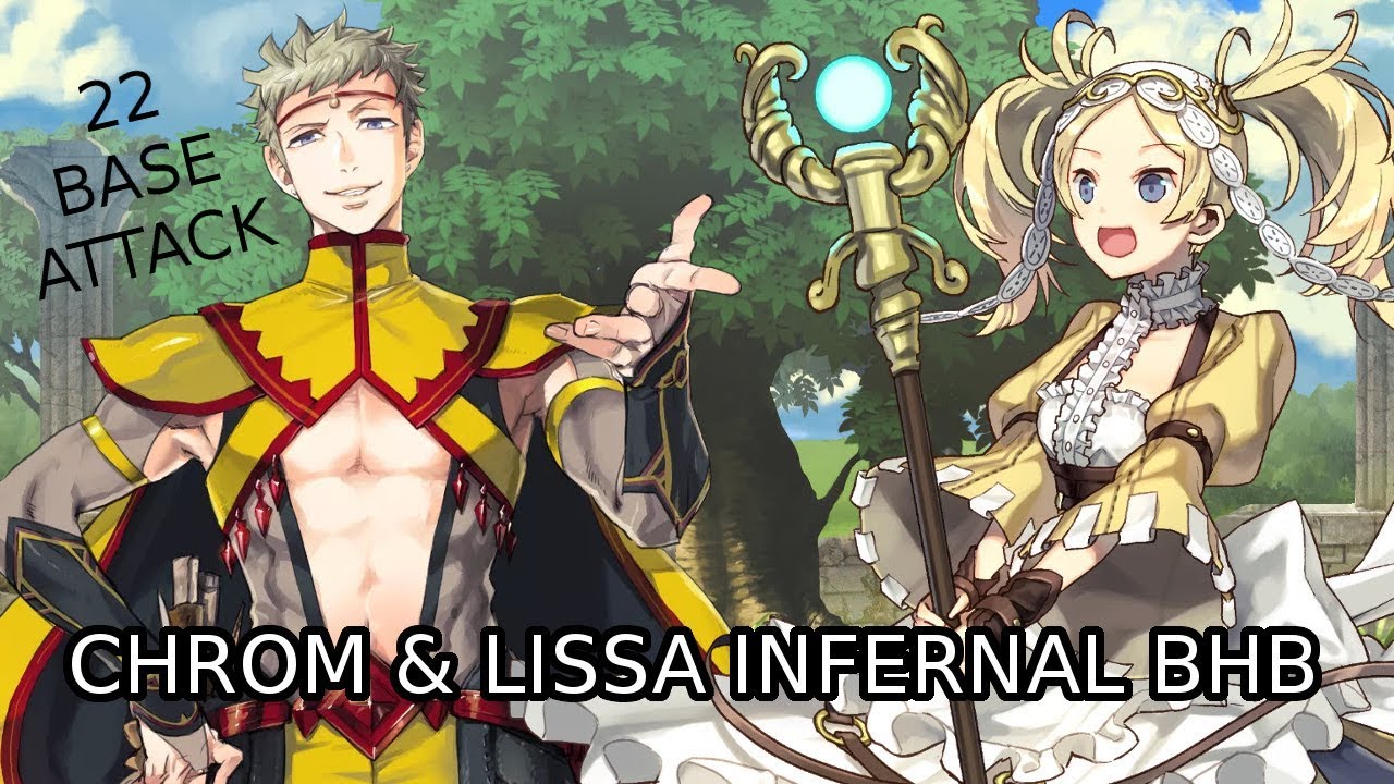 FE Heroes - Chrom & Lissa BHB Infernal with Trash Tier Units