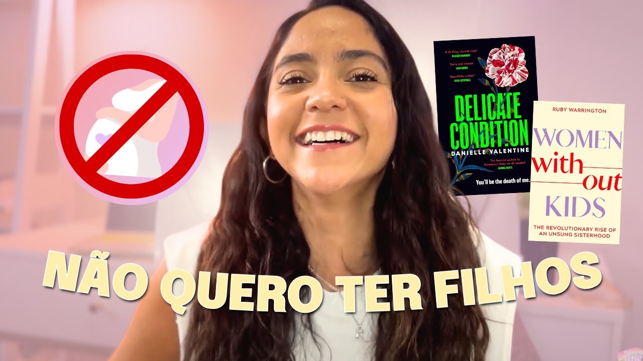 MULHERES QUE NÃO QUEREM TER FILHOS por Julia Piron