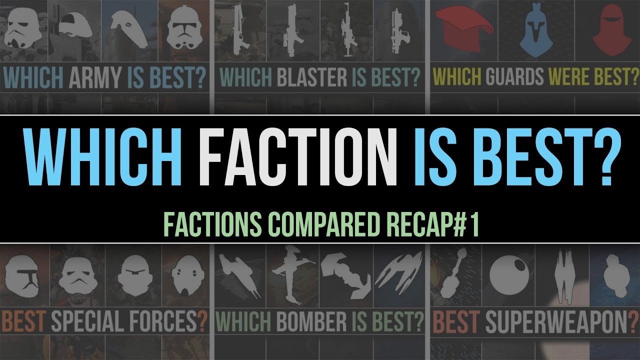 Which Star Wars Faction IS BEST? | Factions Compared Recap #1
