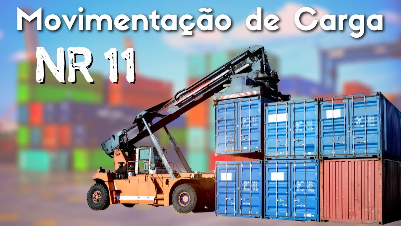 O QUE É A NR11 - TRANSPORTE, MOVIMENTAÇÃO, ARMAZENAGEM E MANUSEIO DE MATERIAIS