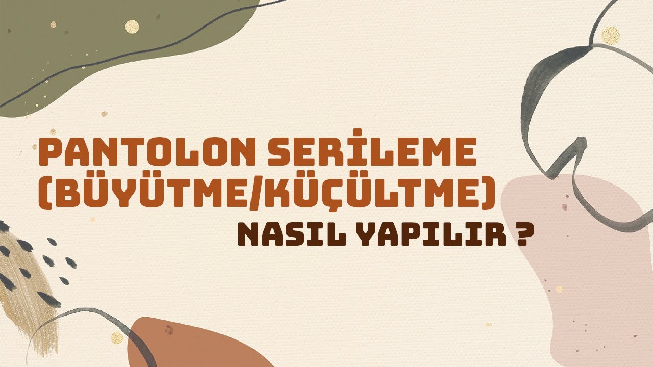 Pantolon Serileme ( Büyütme/Küçültme ) Nasıl Yapılır ? || Modelistlik Dersleri 