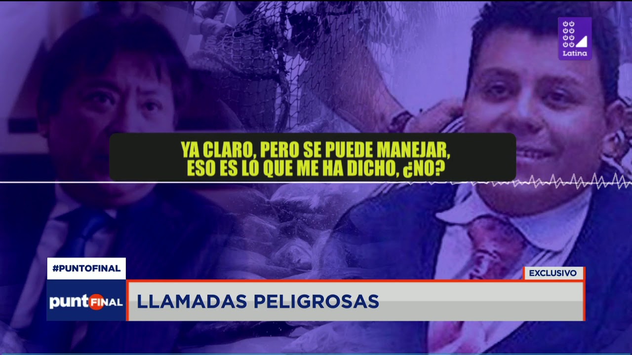 Punto Final | Audios revelar&iacute;an cercana relaci&oacute;n entre congresistas y &ldquo;Los Cuellos Blancos&rdquo;