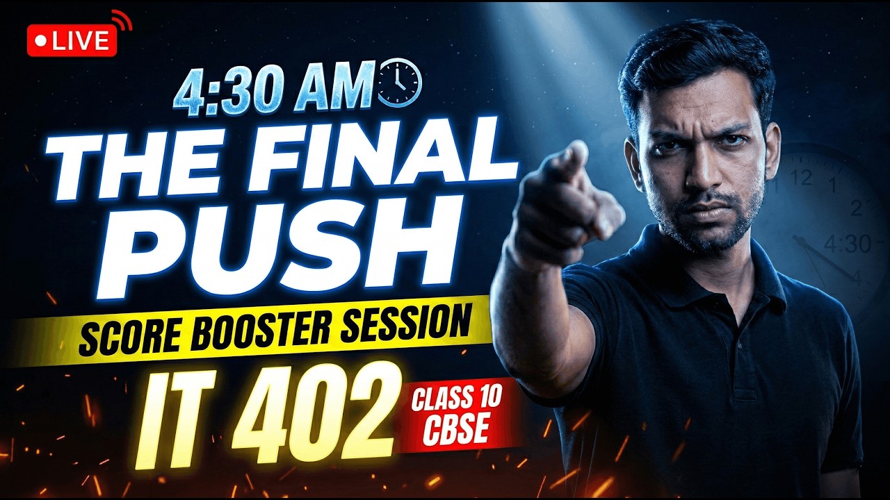 4:30 AM Live | The Final Push for IT 402 | Score Booster Session | Class 10 CBSE 2026