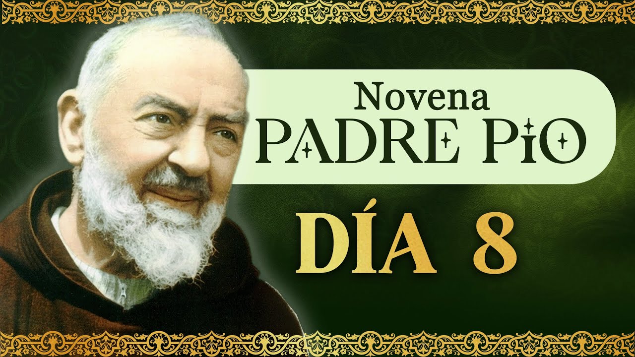 Novena al Padre Pío Día 8