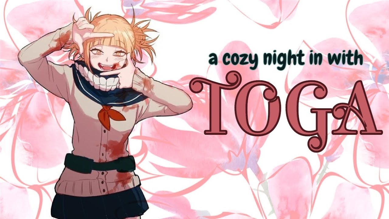 ♡ A Cozy Night in with Toga ♡ My Hero Academia ASMR (Thunderstorm Ambiance, Soft Spoken, Singing)
