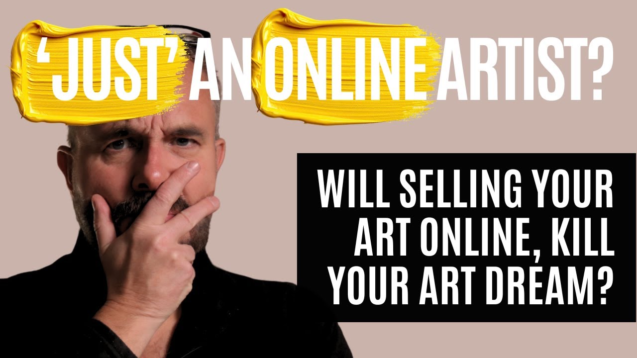 #6 Can you become an Established Artist if you only sell online? Or will it kill your reputation?