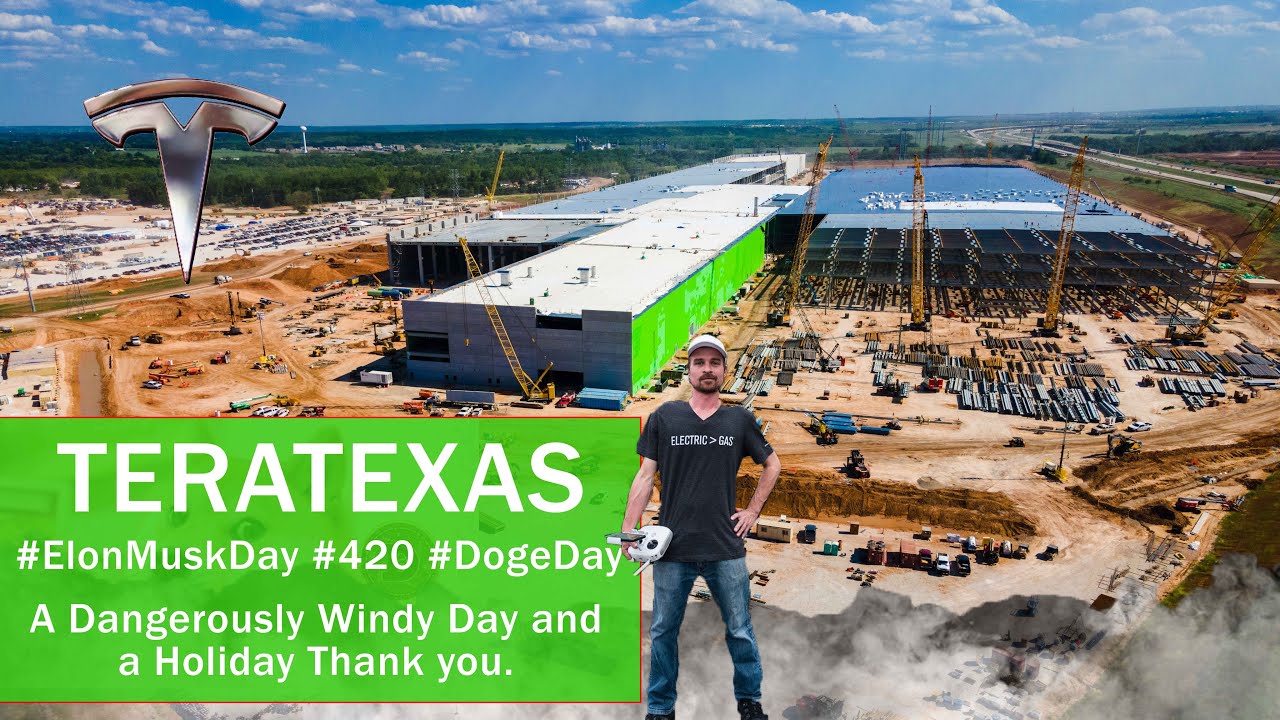#GigaTexas Tesla TeraFactory #Cybertruck GigaFactory: #420 #DogeDay #ElonMuskDay - Giga WIndy Day