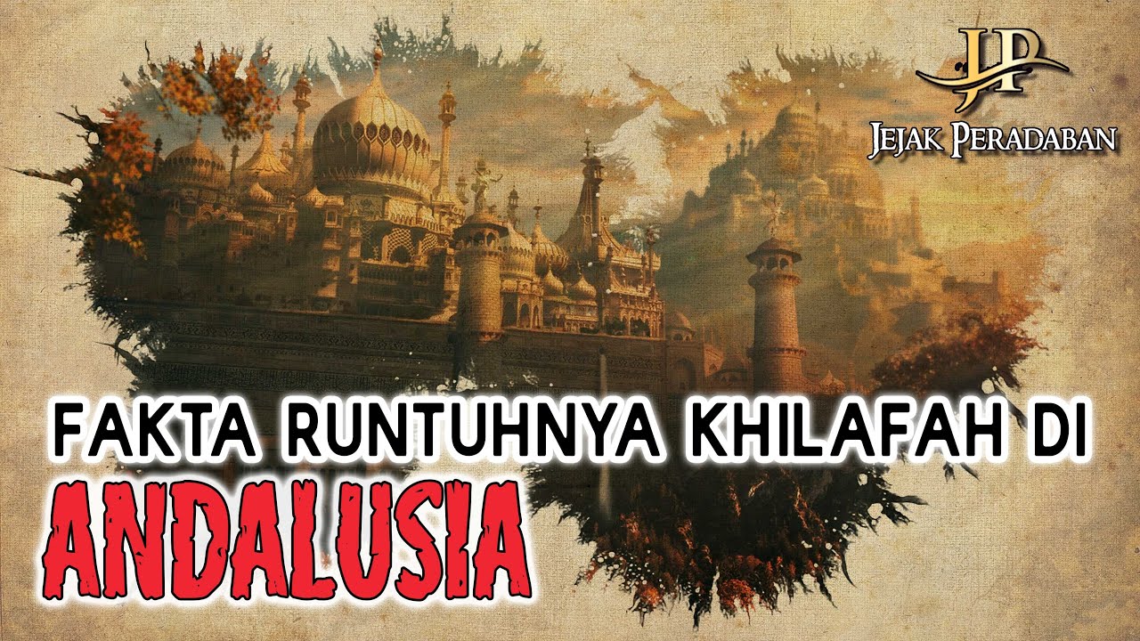 Kisah Lengkap Khilafah Islamiyah di Andalusia - Spanyol Selama 800 Tahun