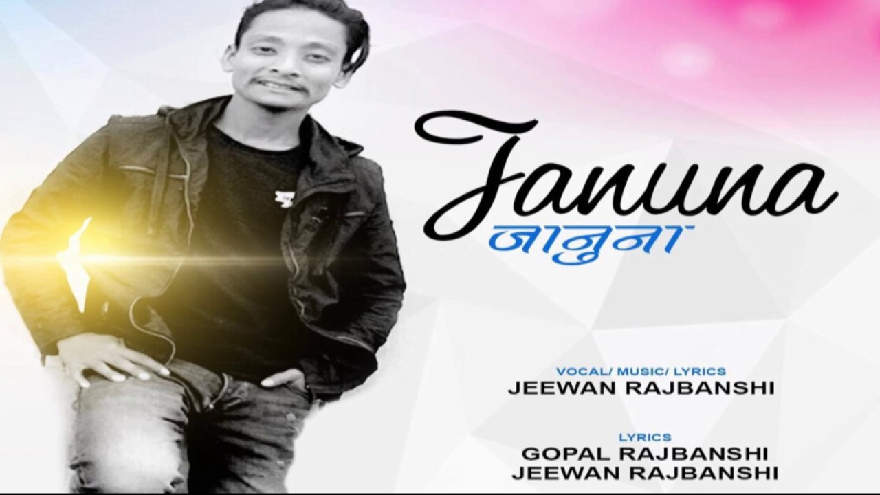 New Koch Rajbanshi Sentimental Song || Januna || जानुना || Jeewan Rajbanshi - 2018