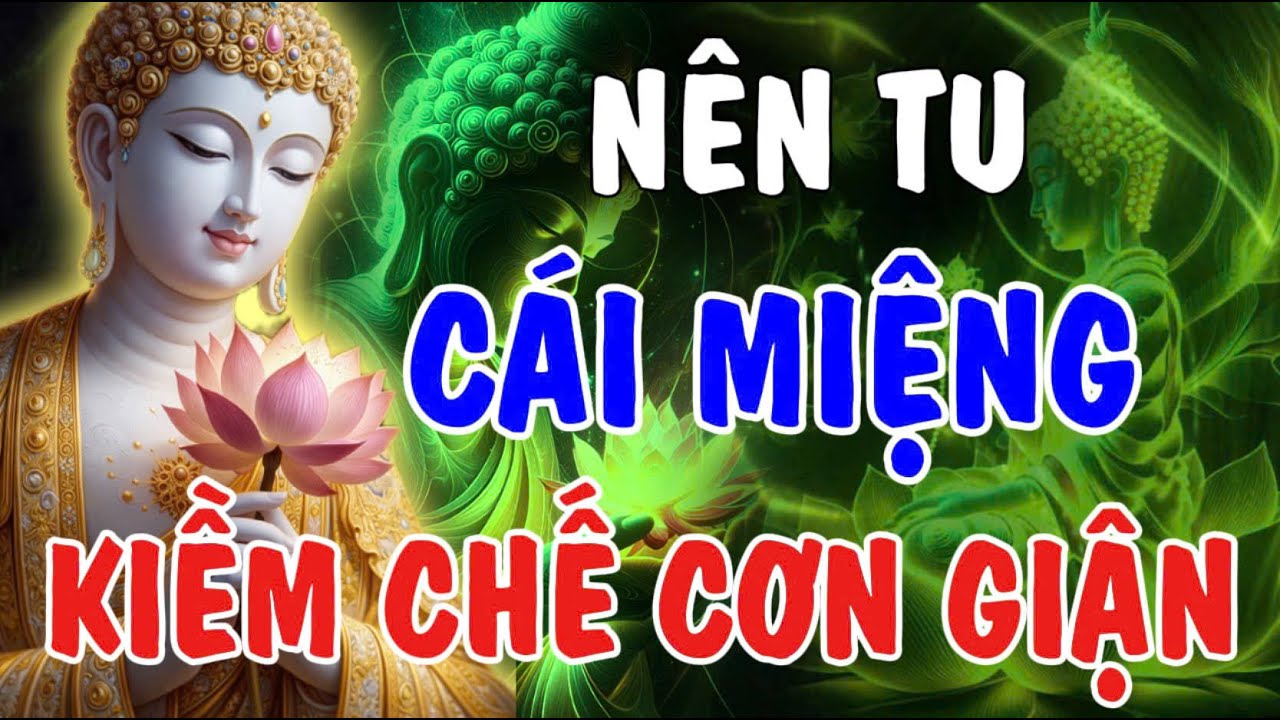 NÊN TU CÁI MIỆNG, KIỀM CHẾ CƠN GIẬN - LÀM CHỦ BẢN THÂN | Phật Từ An Nhiên