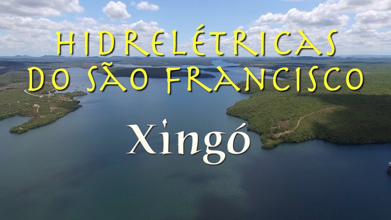 Usina de Xing&oacute; - Hidrel&eacute;tricas do S&atilde;o Francisco