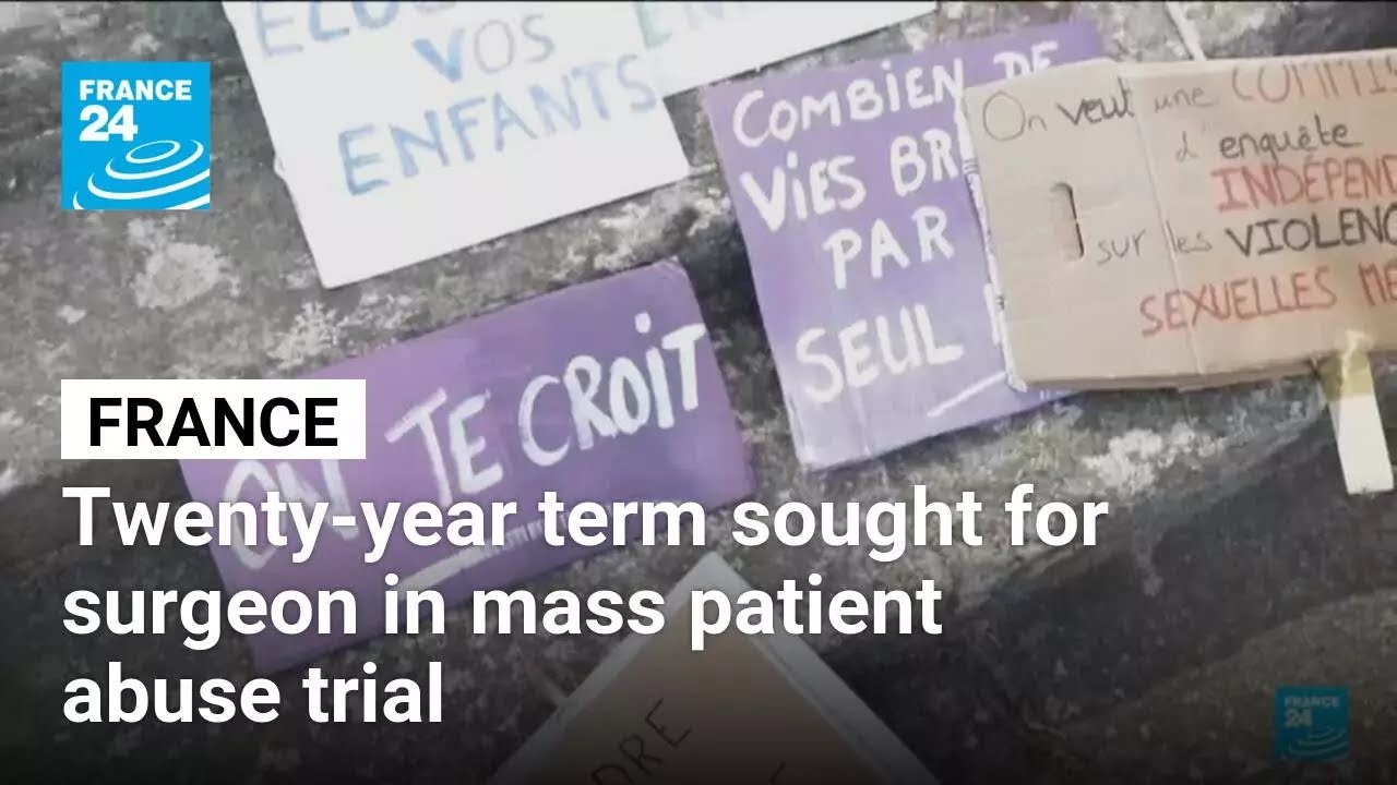 Twenty-year term sought for French surgeon in mass patient abuse trial &bull; FRANCE 24 English
