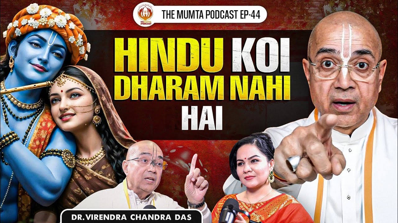 Hindu jaago ! Sanatan Dharma Exposed: Truth & Myths ft. Dr. V.C. Das | The Mumta Podcast | Ep - 44