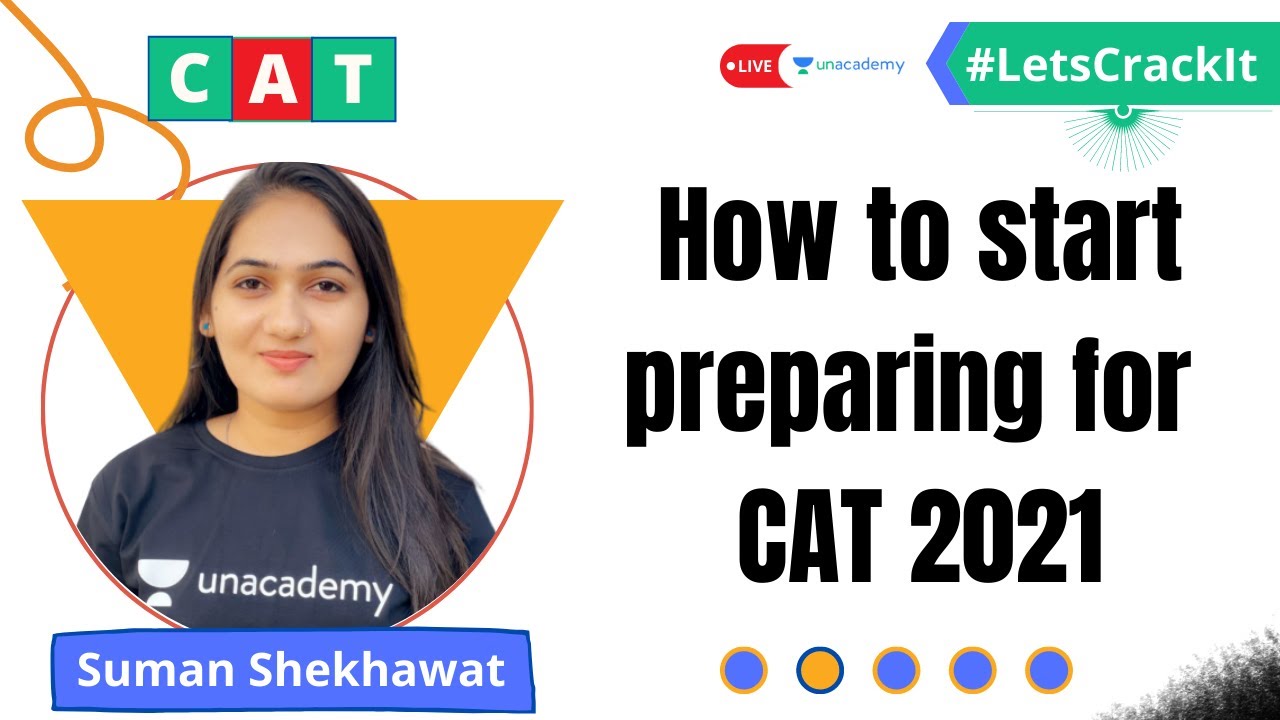 How to start preparing for CAT 2021 | Suman Shekhawat | Unacademy CATalyst
