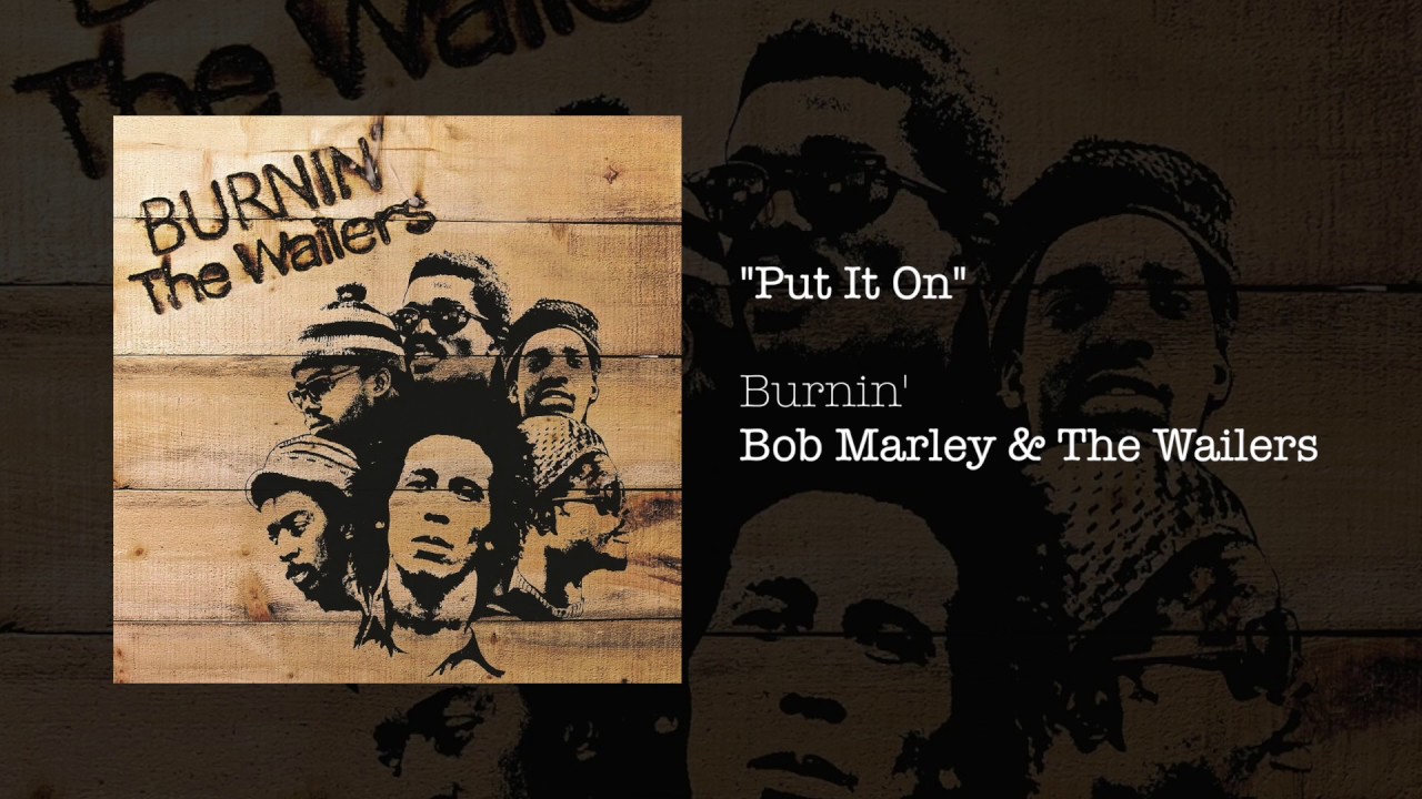 Put It On (1973) - Bob Marley & The Wailers