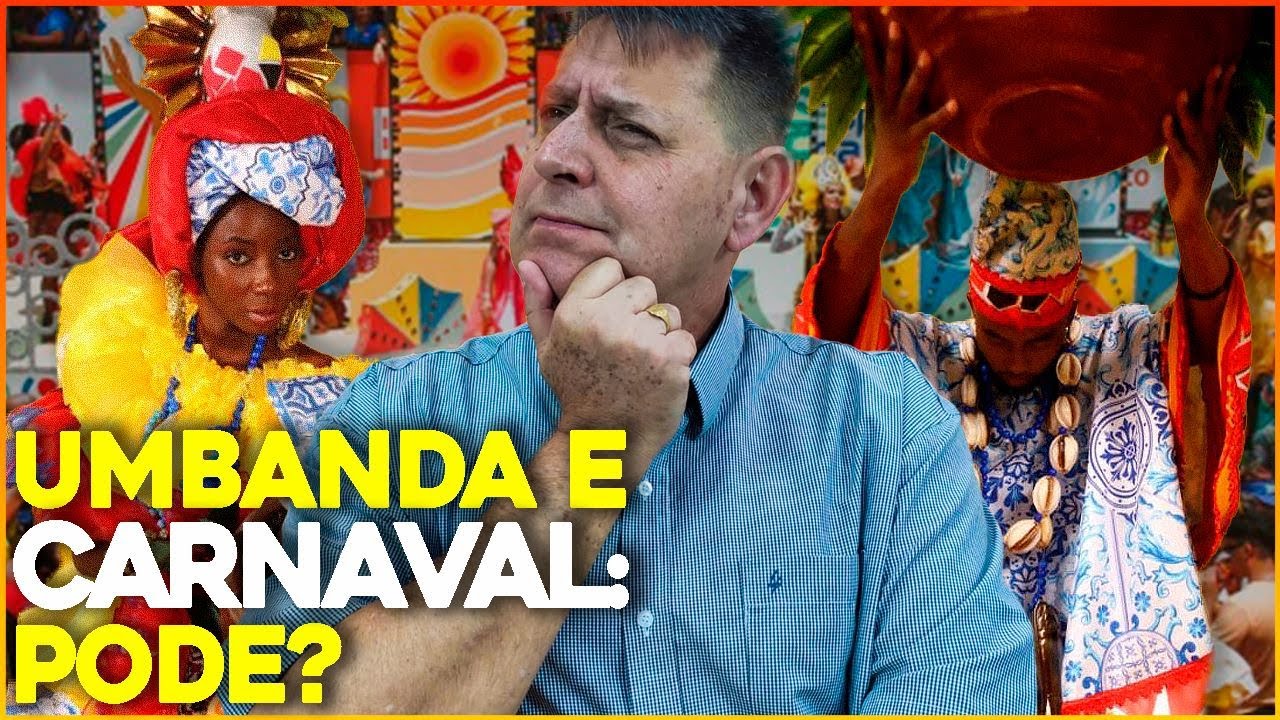 Homenagear a UMBANDA no CARNAVAL pode?