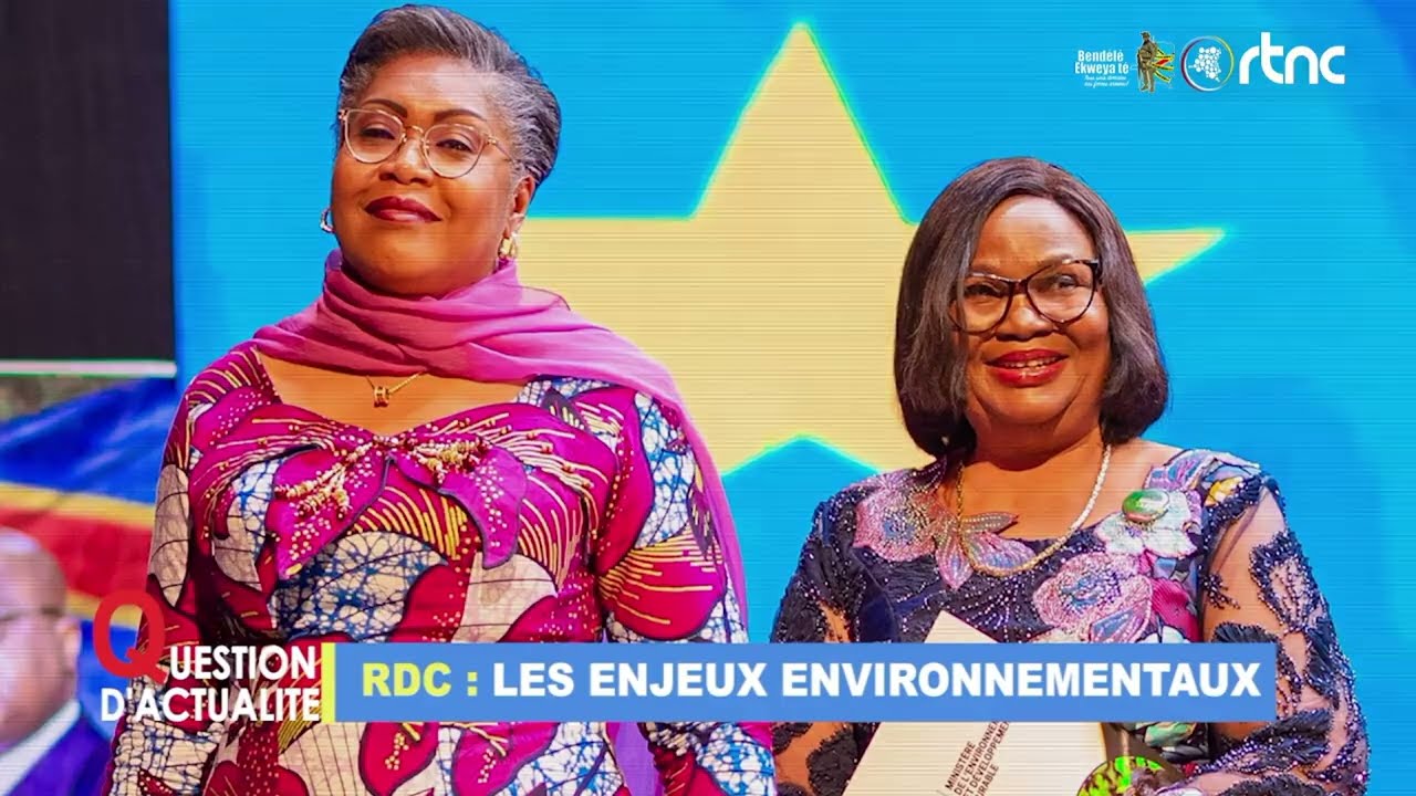 QUESTION D'ACTUALITE I RDC : LES ENJEUX ENVIRONEMENTAUX AVEC PROF. MARIE NYANGE