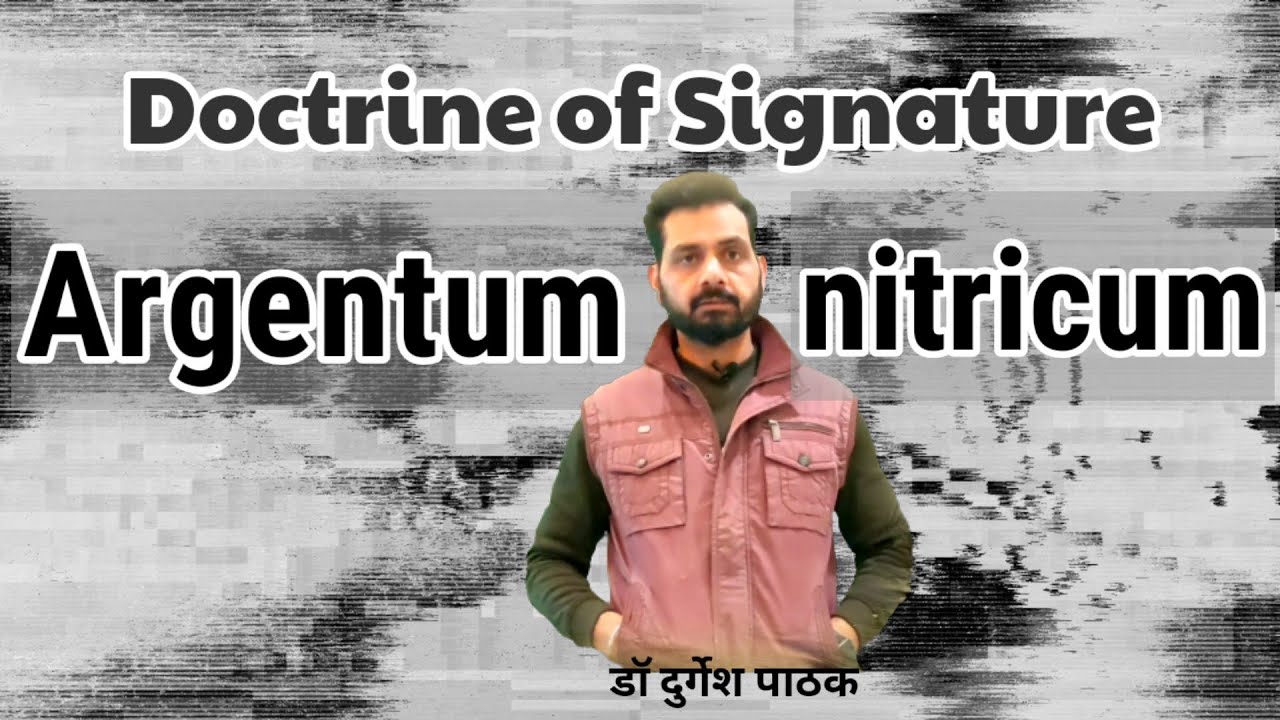 Argentum nitricum- Doctrine of Signature
