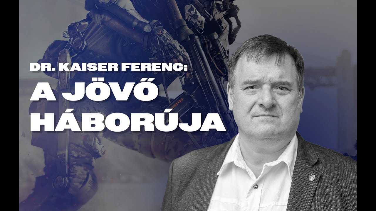 Kaiser Ferenc: A j&ouml;vő h&aacute;bor&uacute;ja - Gondolj bele!