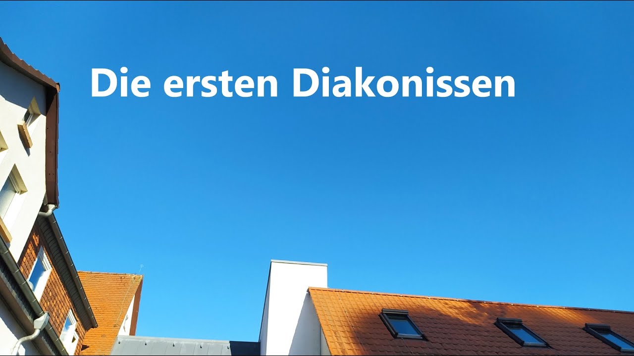 KG 132 Die ersten Diakonissen