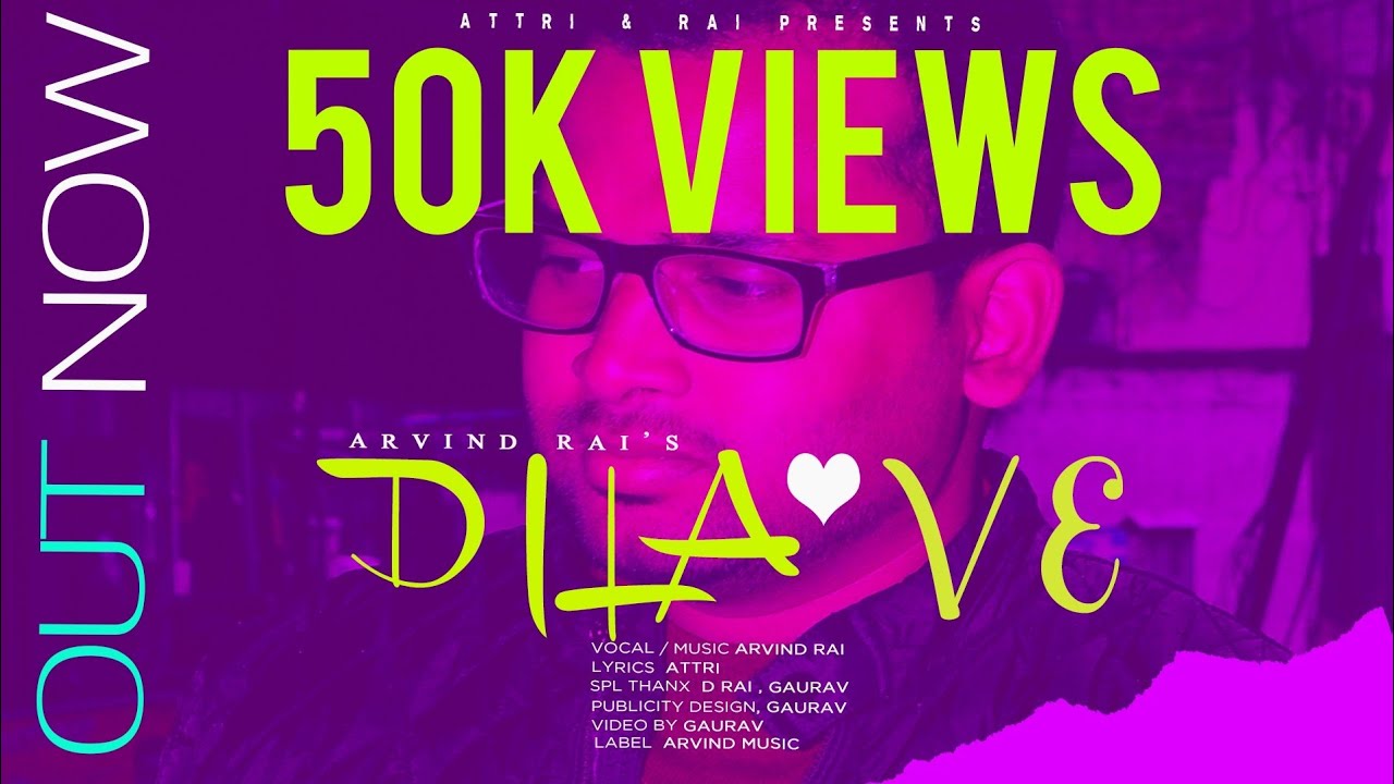 Dila Ve (Full Song) | Arvind Rai | Attri | D Rai | Gaurav | Arvind Music