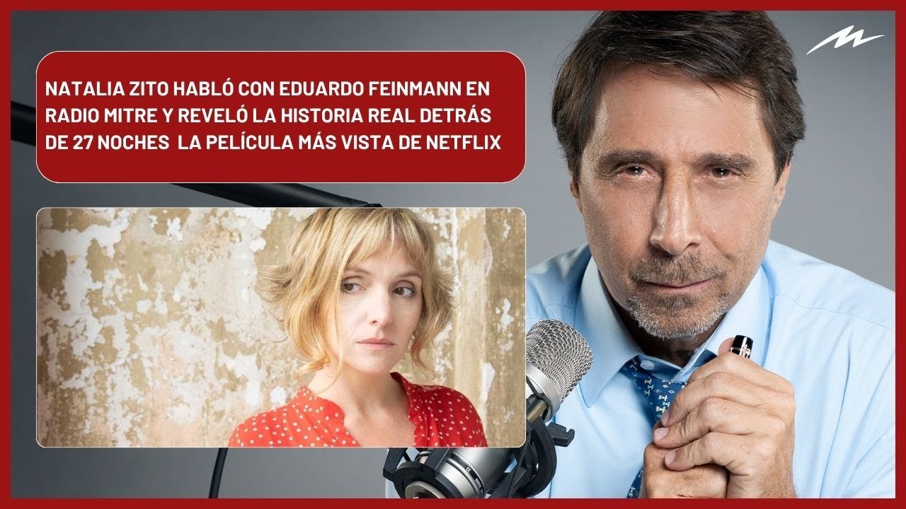 Natalia Zito habló con Eduardo Feinmann y reveló la historia real detrás de 27 noches