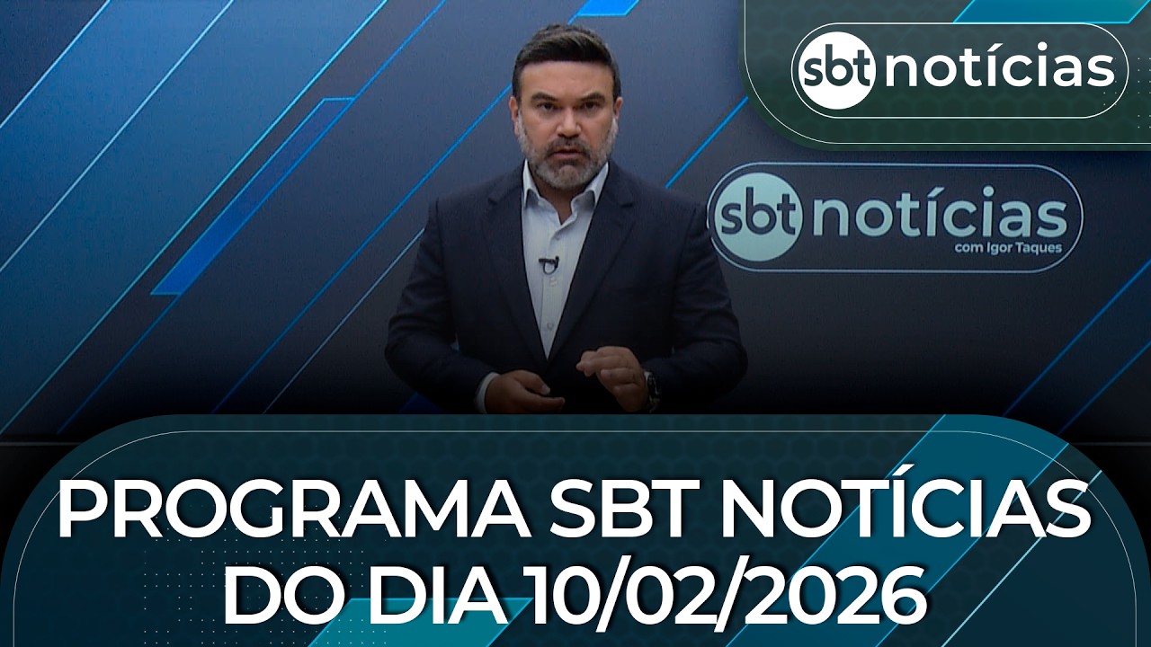 Programa SBT Notícias do dia 10/02/2026