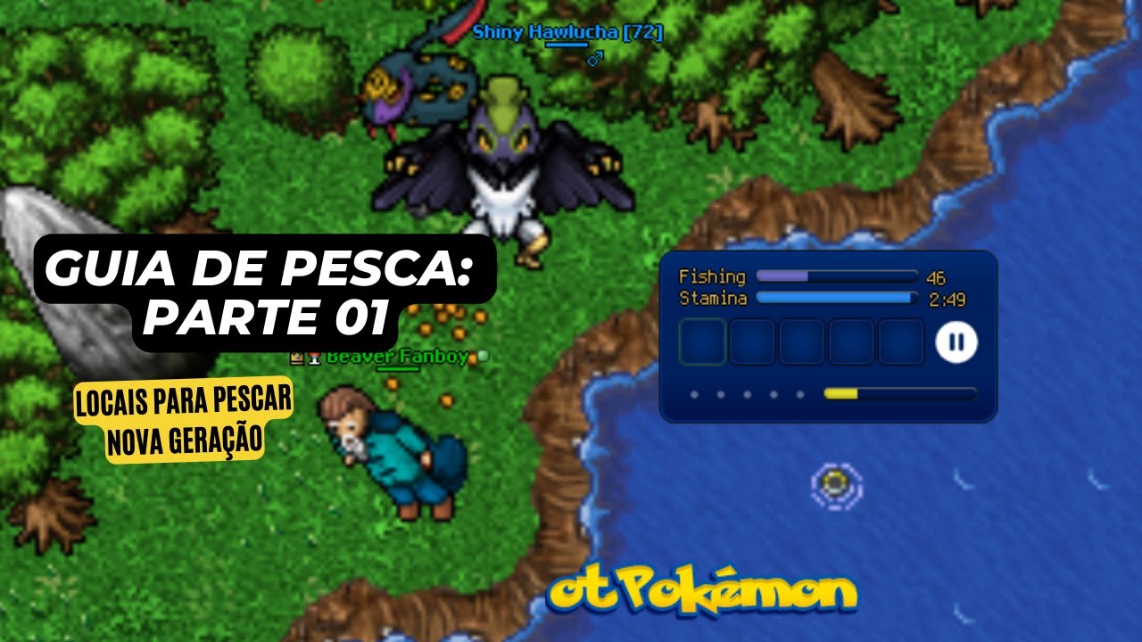 GUIA DE PESCA NO OTPOKEMON: PARTE 01 - OTPOKEMON.COM