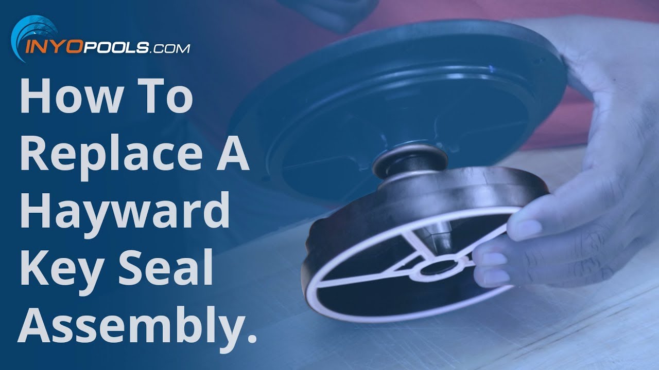 How To: Replace A Hayward Key Seal Assembly