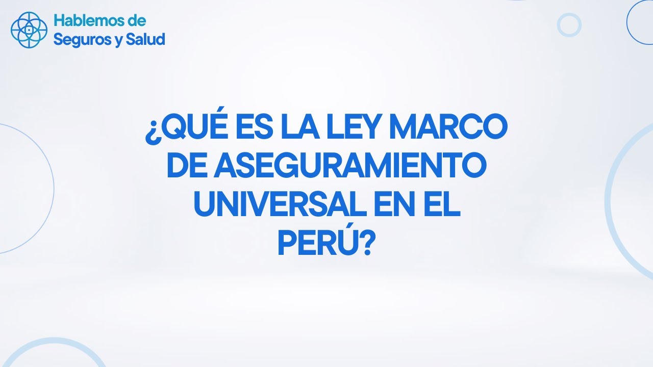 Podcast: ¿Qué es la Ley Marco de aseguramiento universal en el Perú?