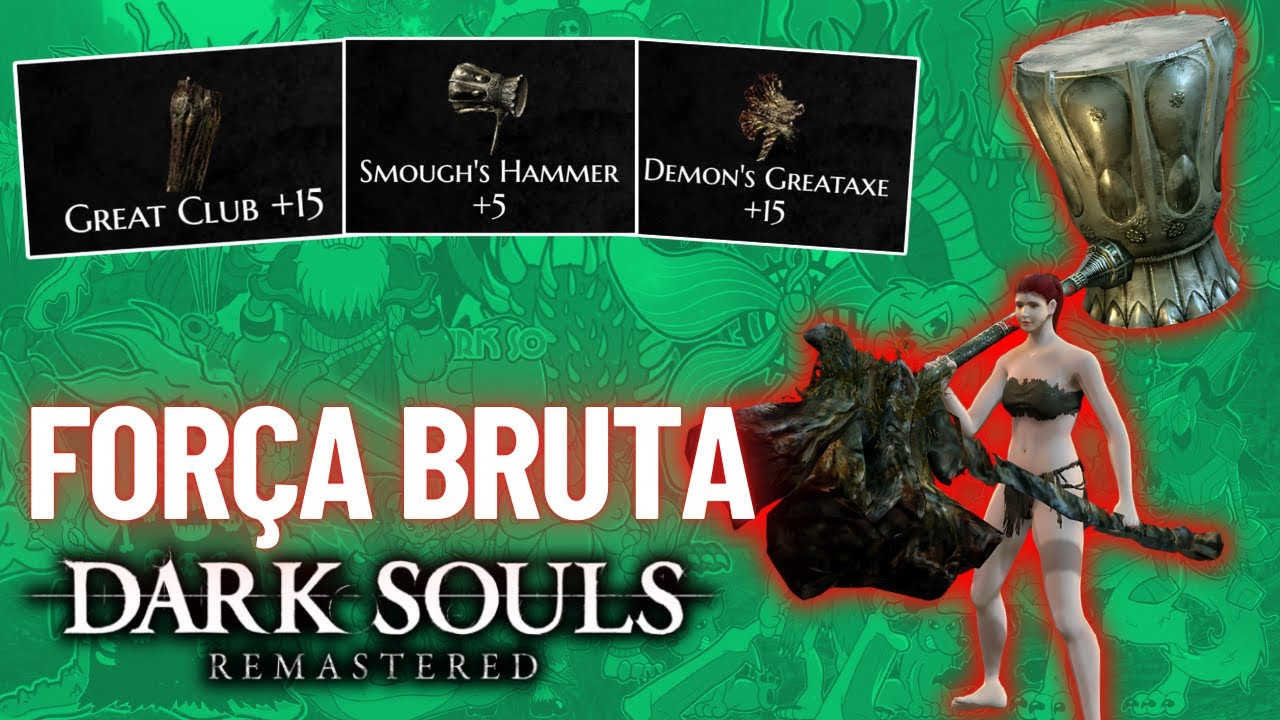 Dark Souls, mas só posso upar FORÇA