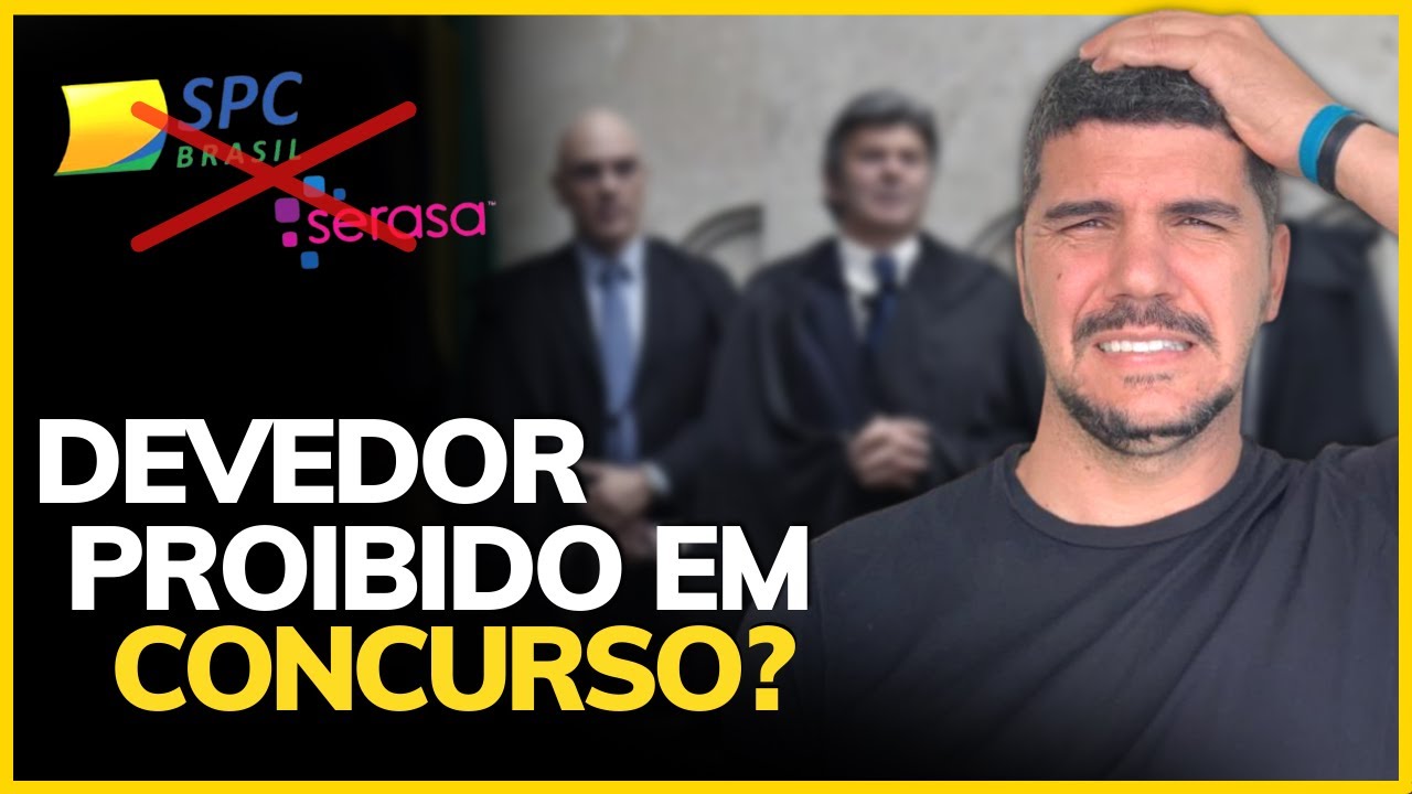 STF PROÍBE QUEM TEM NOME SUJO DE FAZER CONCURSO... E AGORA?