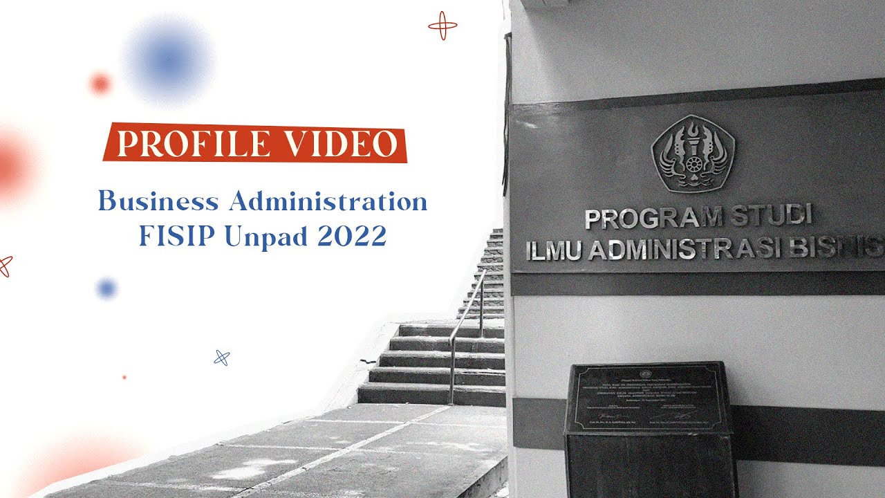 Profile Video: Business Administration FISIP Unpad 2022