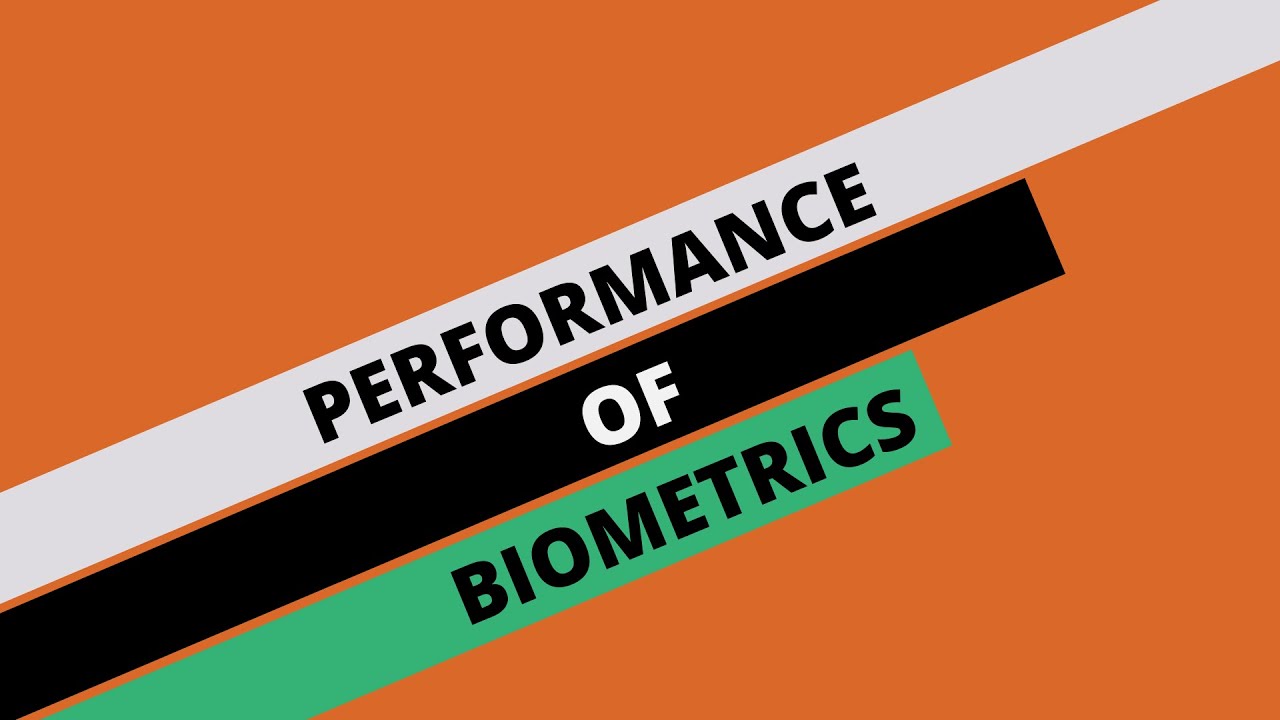 Biometrics Performance