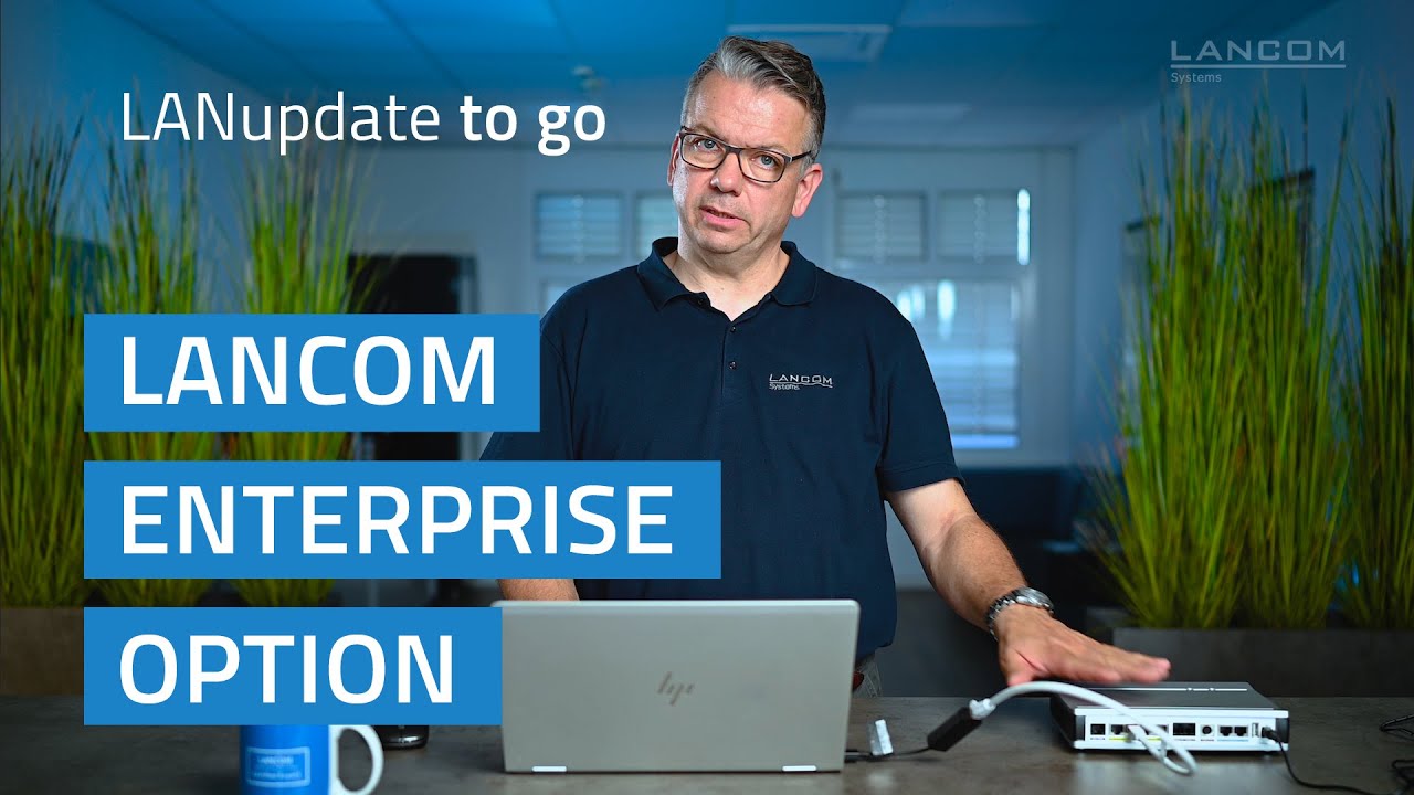 LANupdate to go | VPN-Kanäle schnell und kostengünstig erweitern