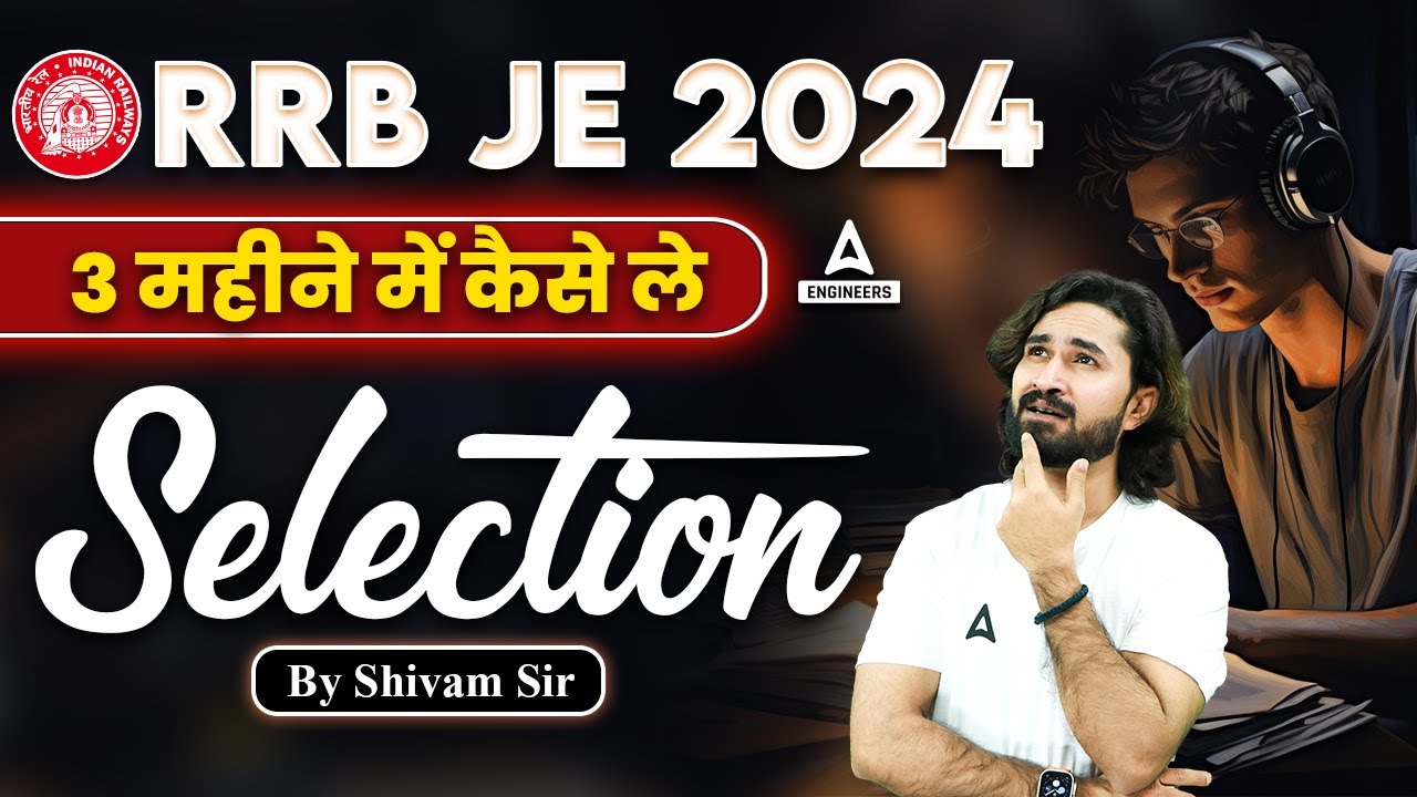 How to Crack🎯 RRB JE 2024 Exam in 3 Months | Preparation Strategy By Shivam Sir