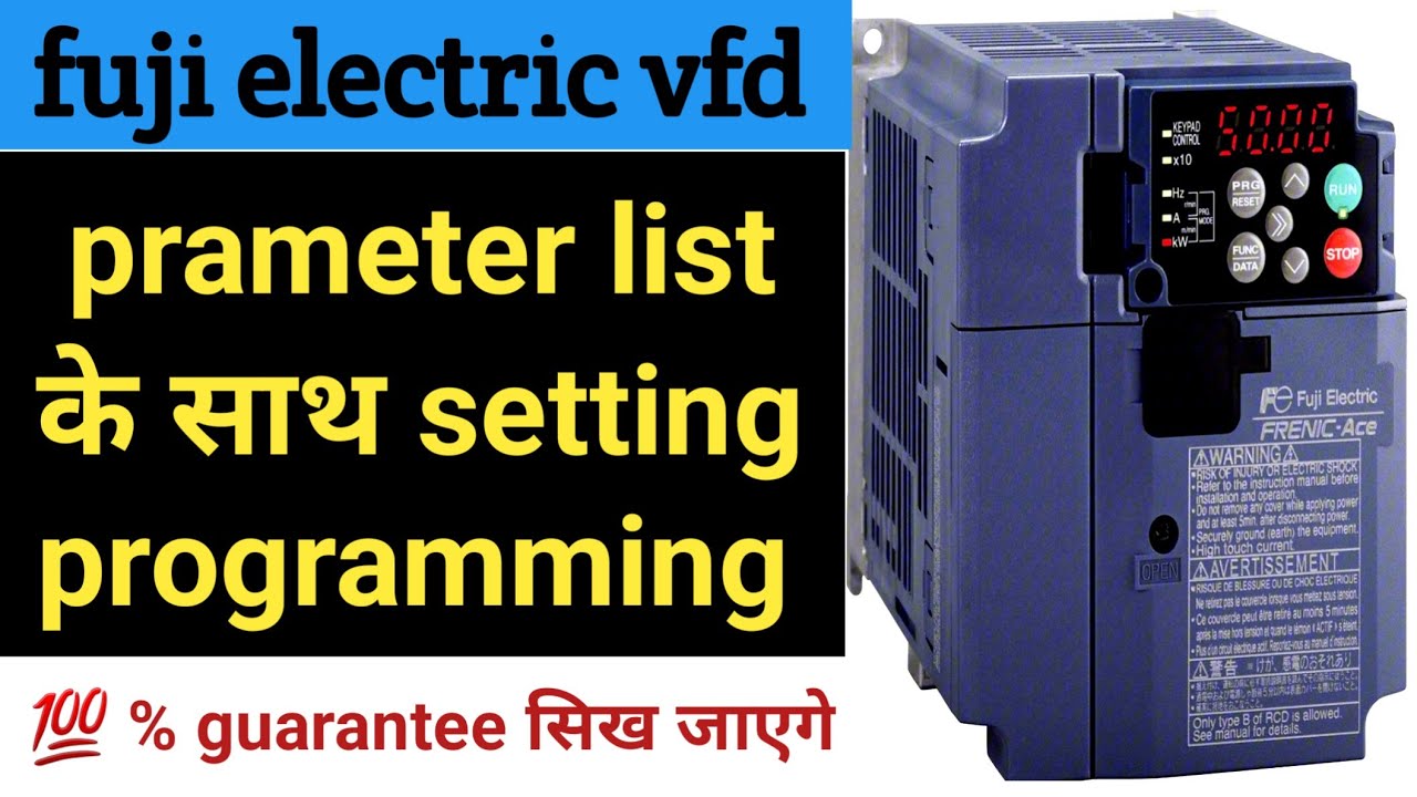 fuji electric vfd prameter list के साथ setting program सिखे|