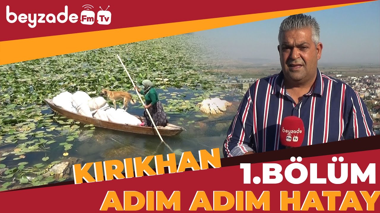ADIM ADIM HATAY 1.BÖLÜM/KIRIKHAN